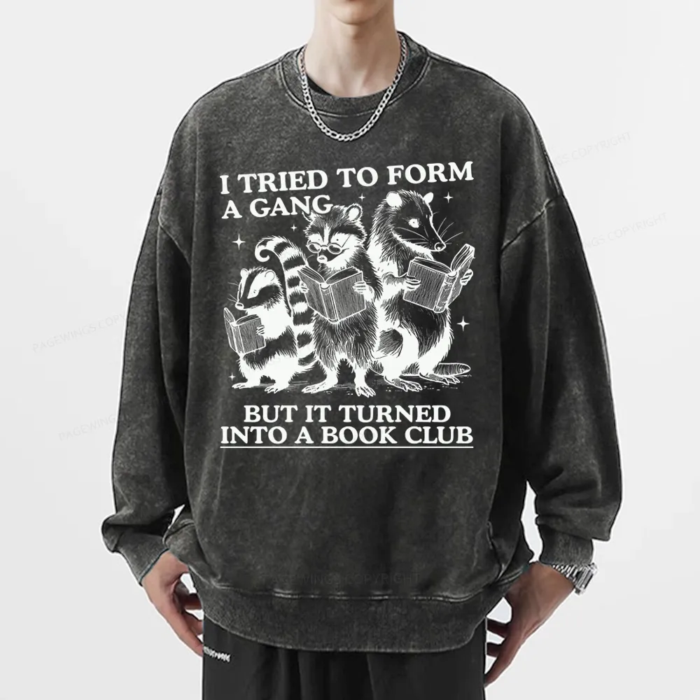 Pagewings A Gang Turn Into A Book Club Unisex Washed Sweatshirt