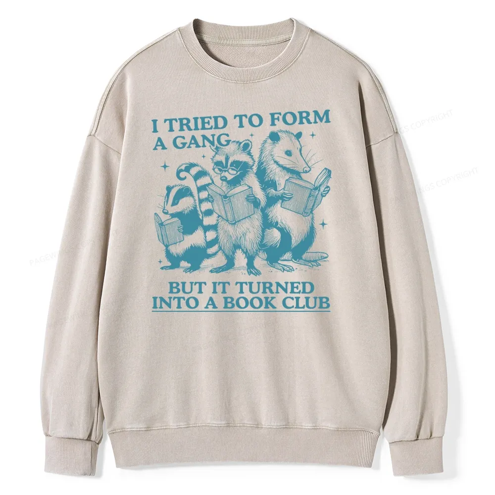 Pagewings A Gang Turn Into A Book Club Unisex Washed Sweatshirt
