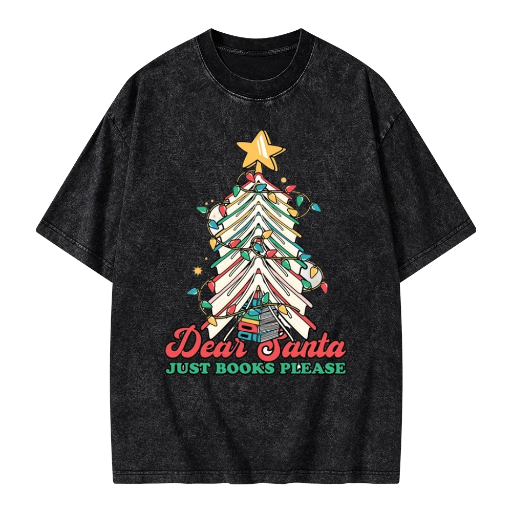 Pagewings Christmas Dear Santa Just Books Please Unisex Washed T-shirt