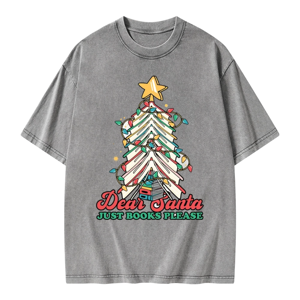 Pagewings Christmas Dear Santa Just Books Please Unisex Washed T-shirt