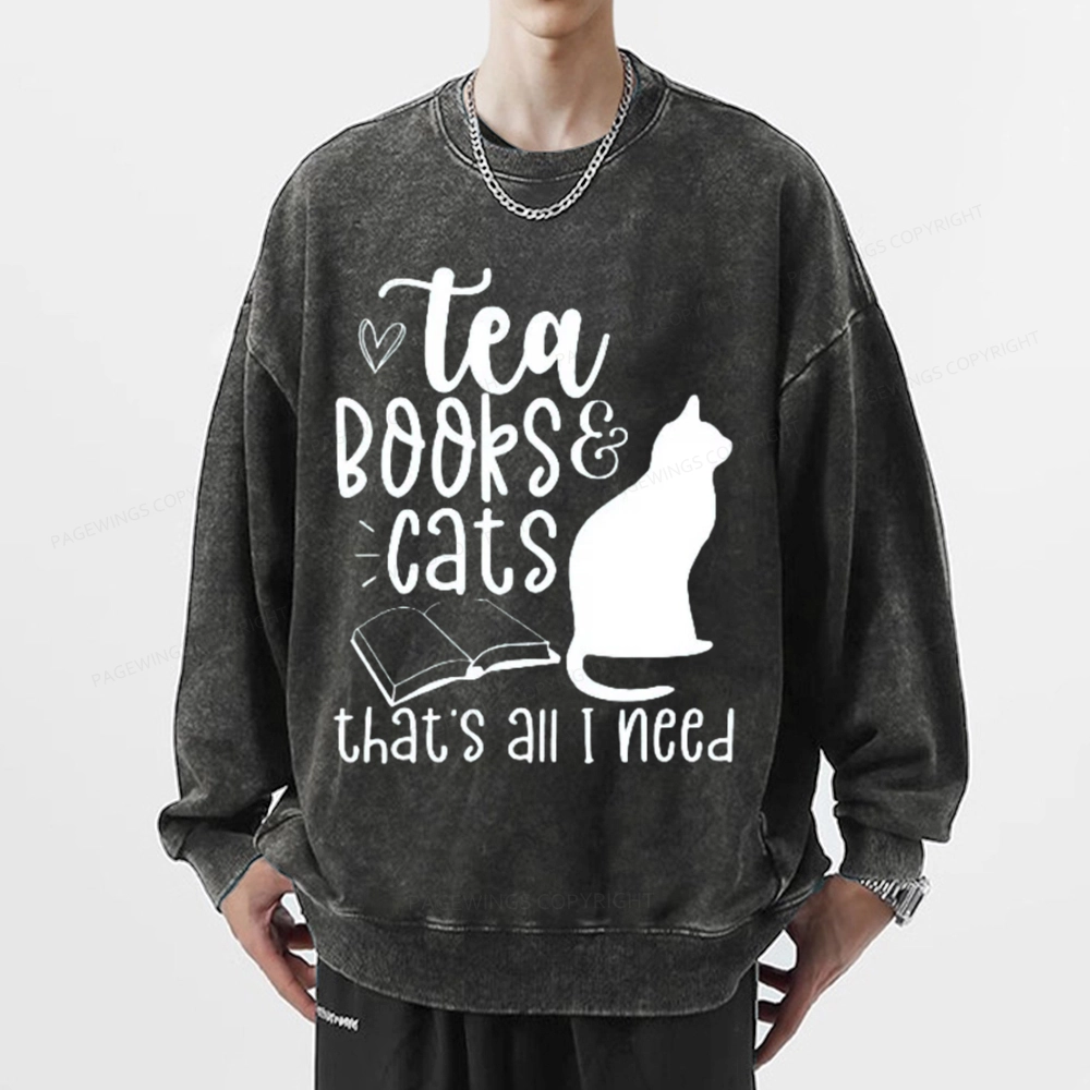 Pagewings Tea Books Cats That's All I Need Unisex Washed Sweatshirt