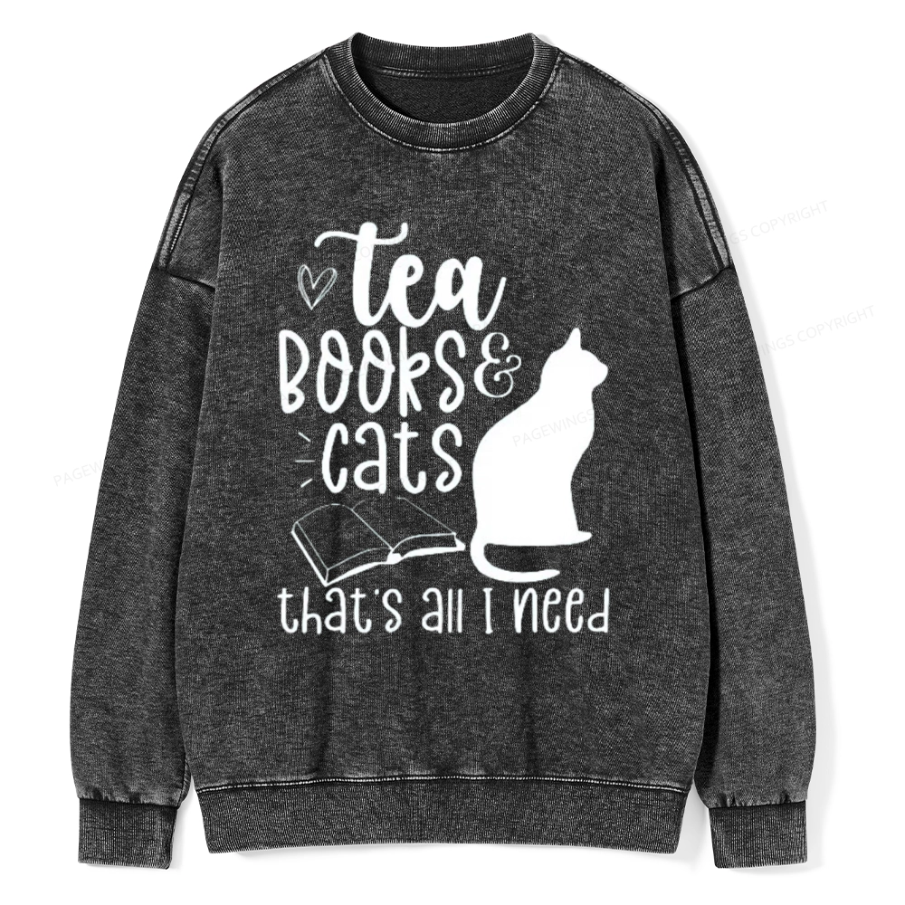 Pagewings Tea Books Cats That's All I Need Unisex Washed Sweatshirt