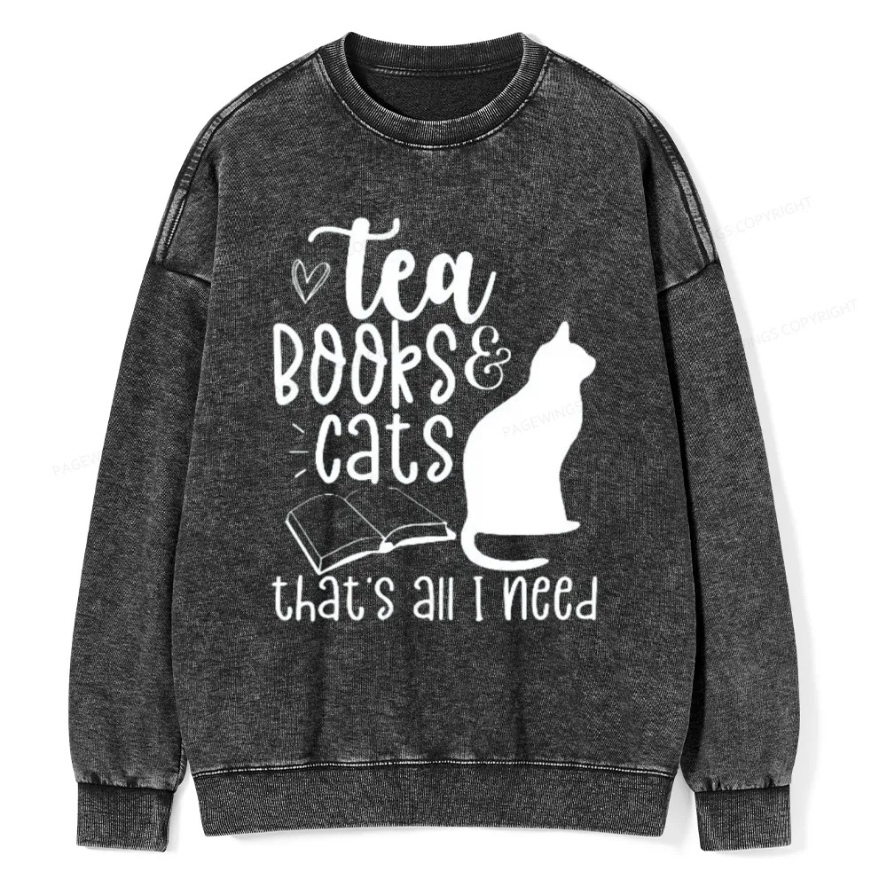 Pagewings Tea Books Cats That's All I Need Unisex Washed Sweatshirt