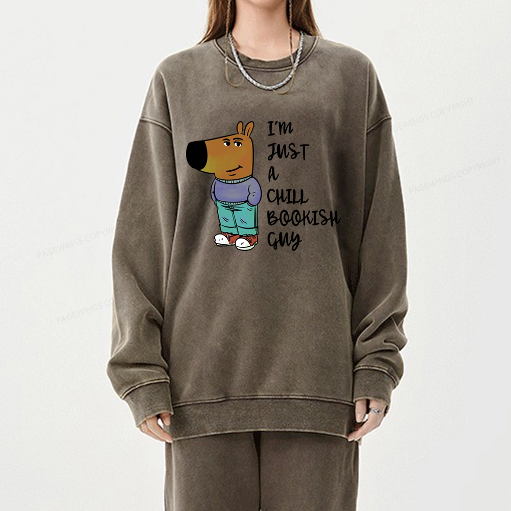 Pagewing I’m Just A Chill Bookish Guy Unisex Washed Sweatshirt