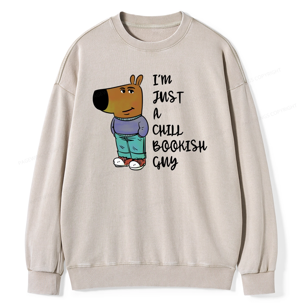 Pagewing I’m Just A Chill Bookish Guy Unisex Washed Sweatshirt