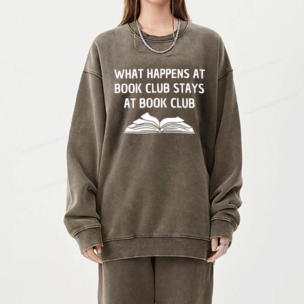 Pagewings What Happens At Book Club Stays At Book Club Unisex Washed Sweatshirt