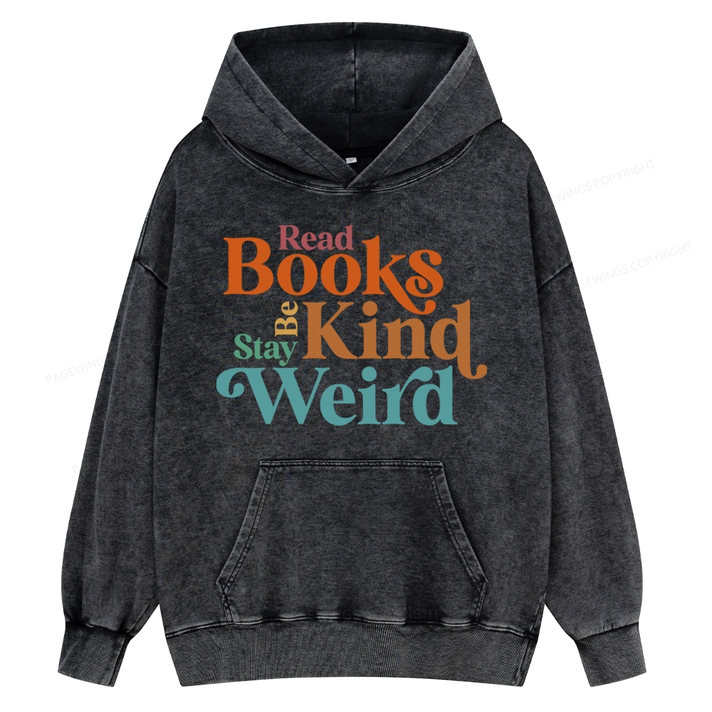 Pagewings Read Books Be Kind Stay Weird Unisex Washed Hoodie
