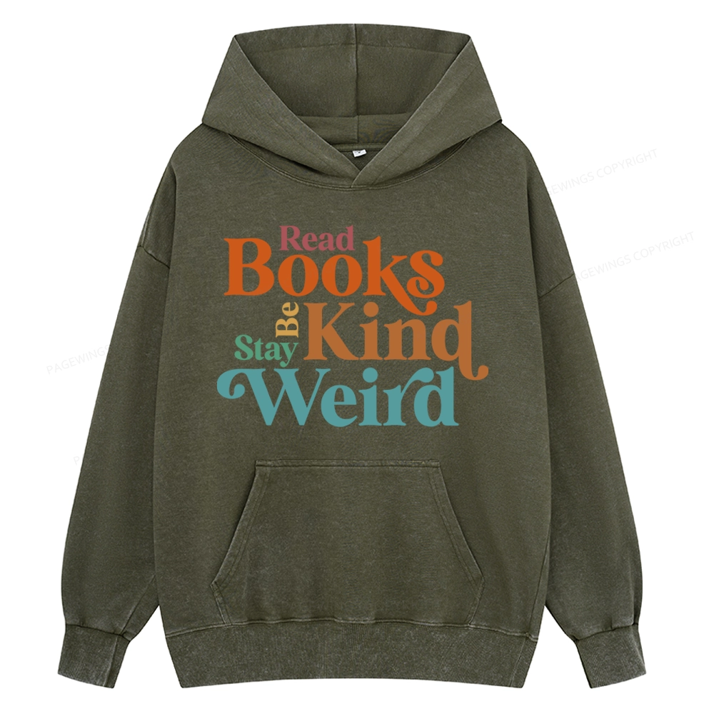 Pagewings Read Books Be Kind Stay Weird Unisex Washed Hoodie
