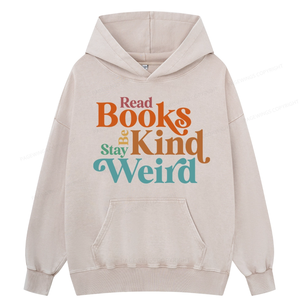 Pagewings Read Books Be Kind Stay Weird Unisex Washed Hoodie