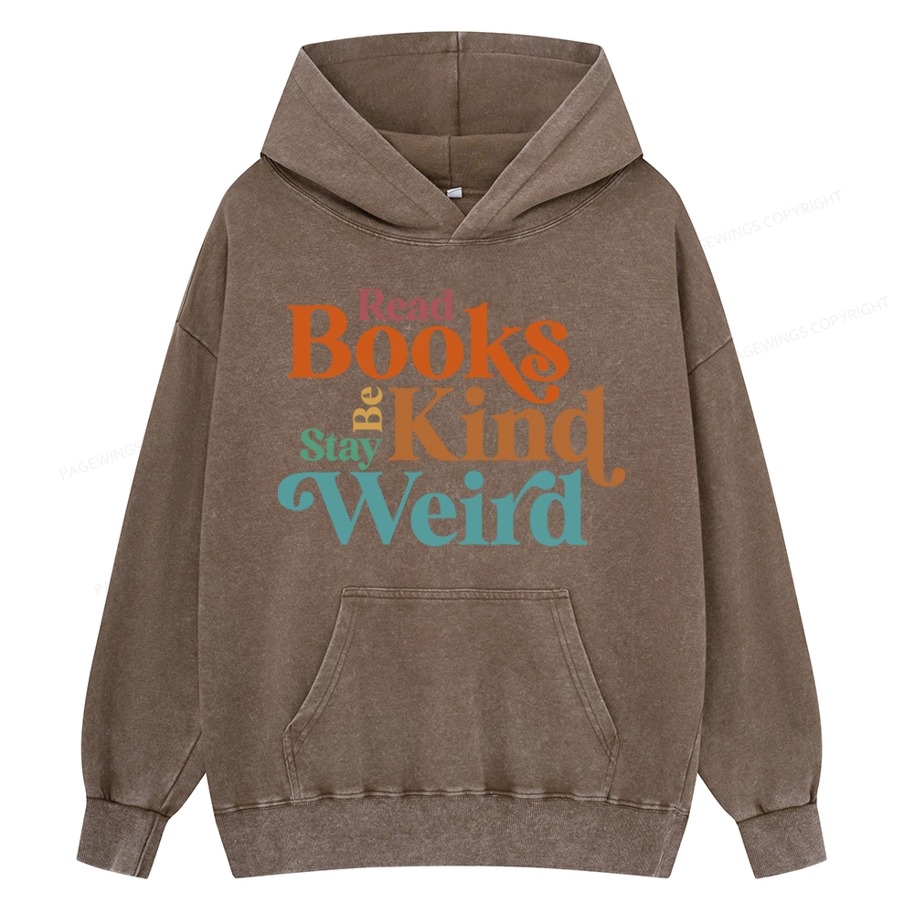 Pagewings Read Books Be Kind Stay Weird Unisex Washed Hoodie