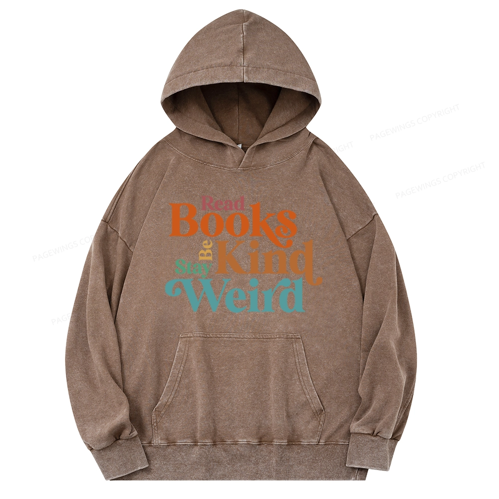 Pagewings Read Books Be Kind Stay Weird Unisex Washed Hoodie