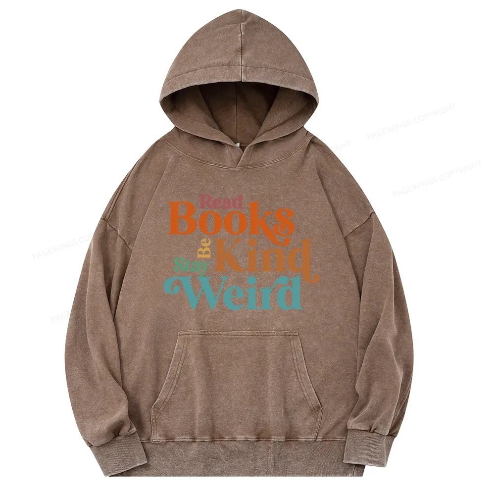 Pagewings Read Books Be Kind Stay Weird Unisex Washed Hoodie