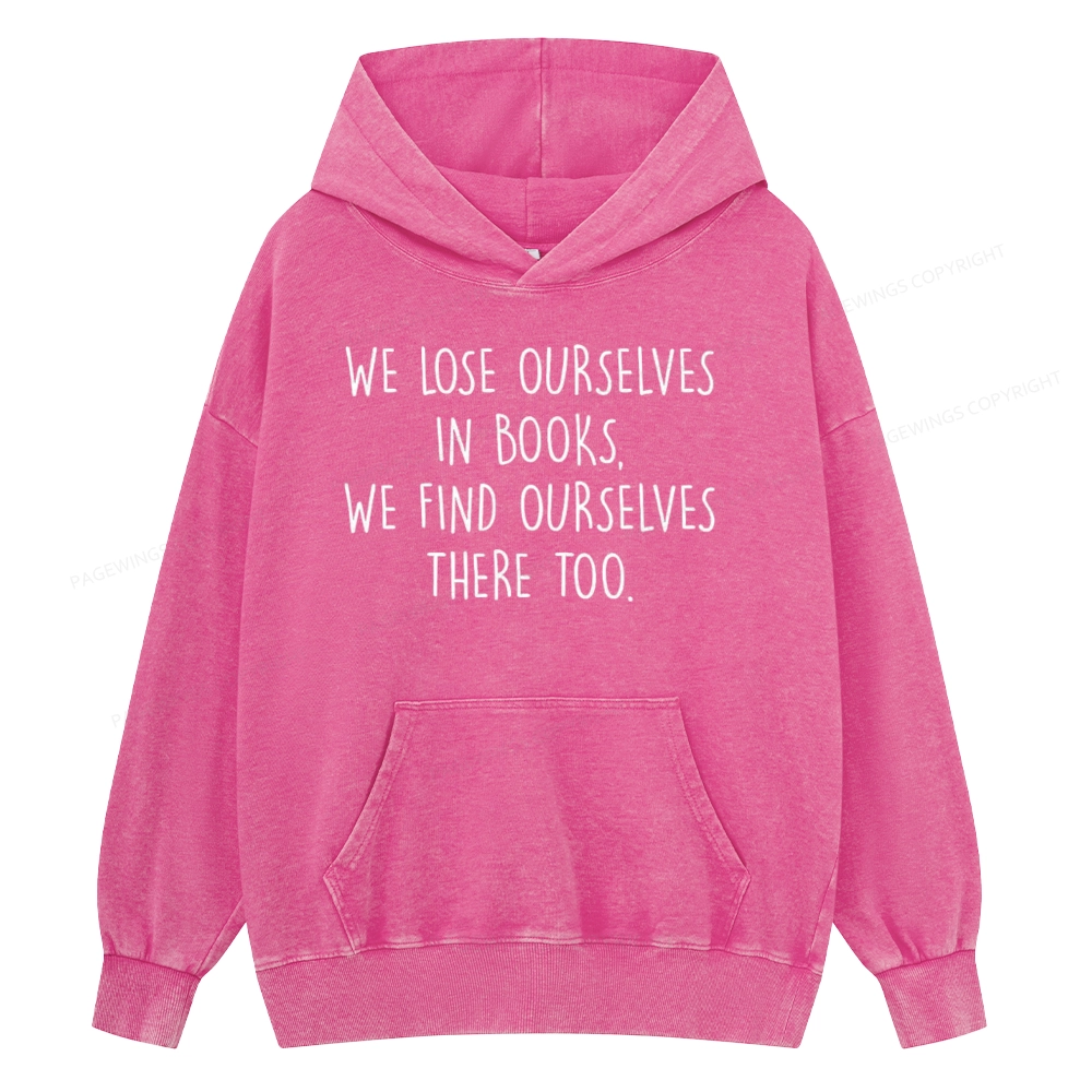 Pagewings Lose Ourselves In Books Unisex Washed Hoodie