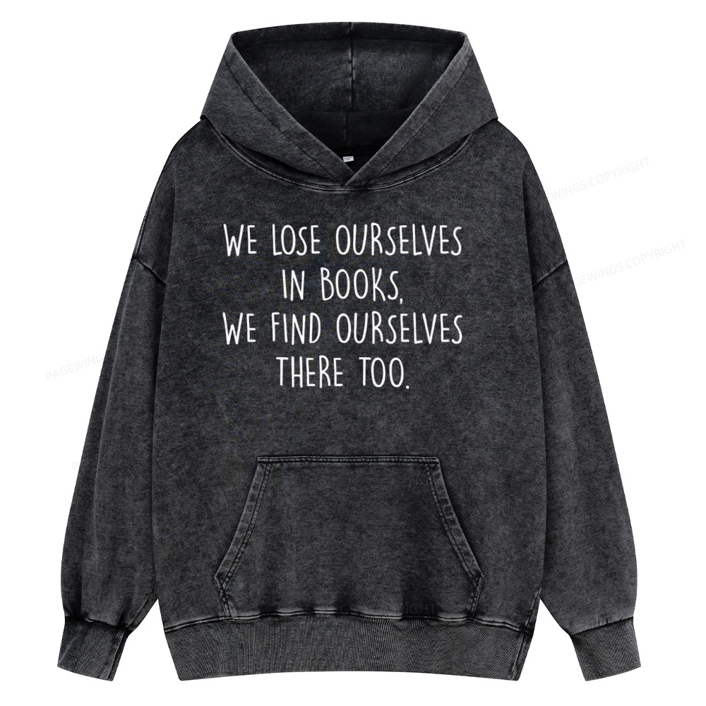 Pagewings Lose Ourselves In Books Unisex Washed Hoodie
