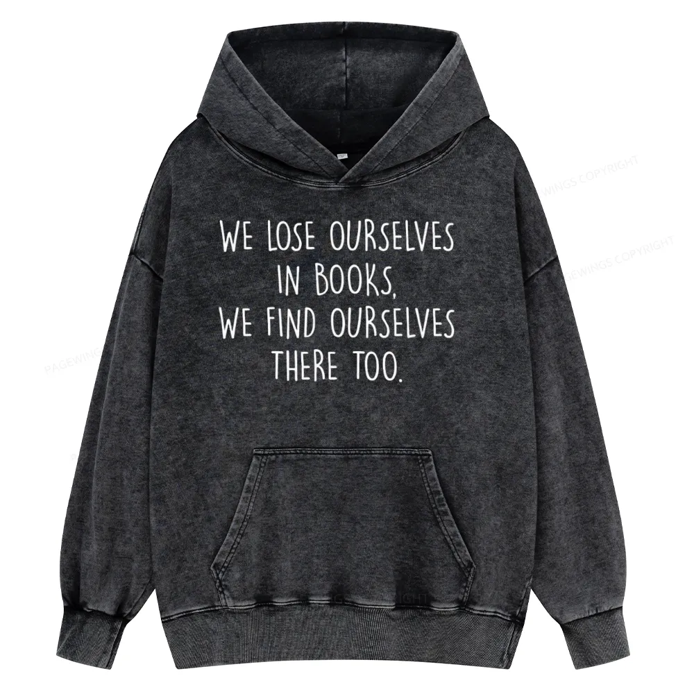 Pagewings Lose Ourselves In Books Unisex Washed Hoodie