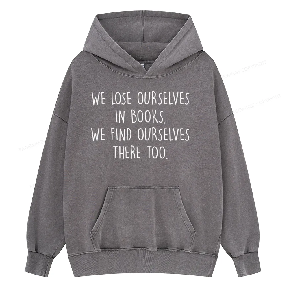 Pagewings Lose Ourselves In Books Unisex Washed Hoodie