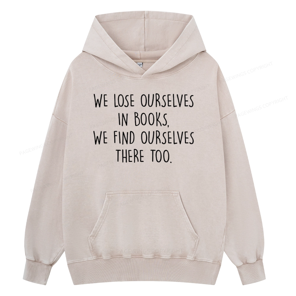 Pagewings Lose Ourselves In Books Unisex Washed Hoodie