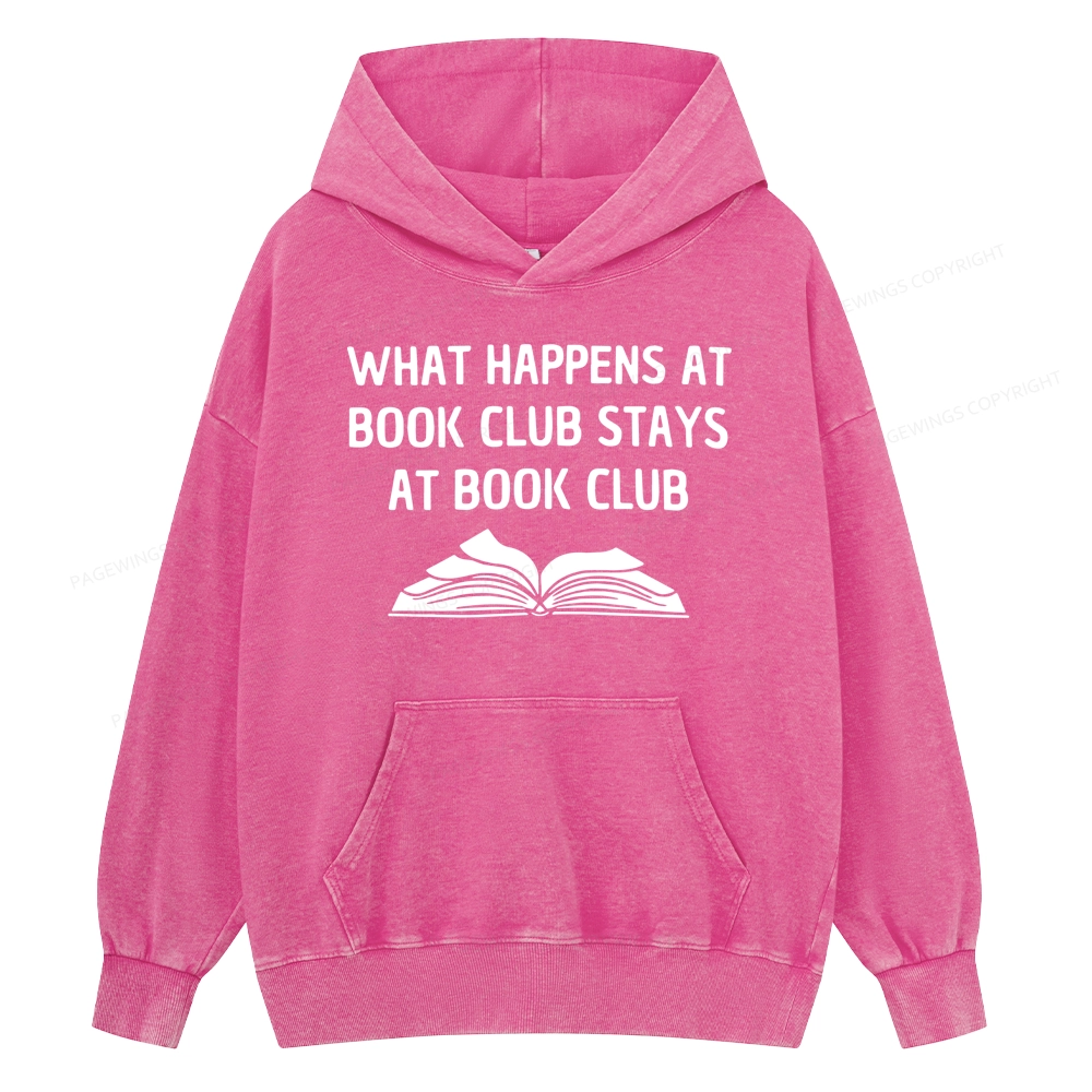 Pagewings What Happens At Book Club Stays At Book Club Unisex Washed Hoodie