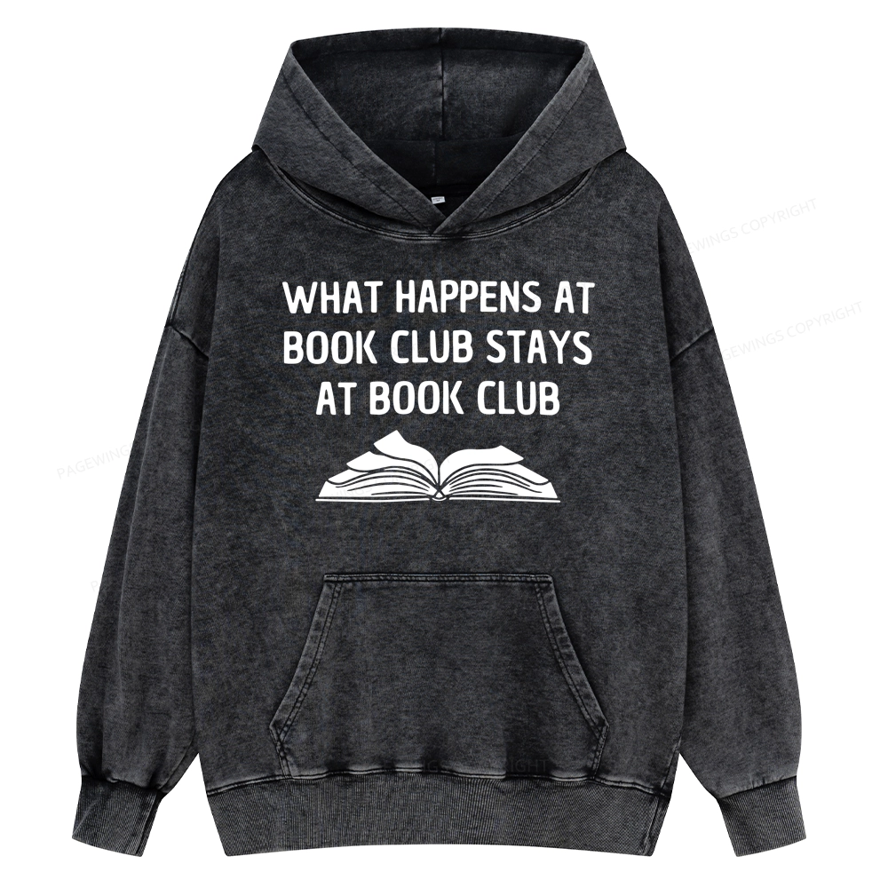 Pagewings What Happens At Book Club Stays At Book Club Unisex Washed Hoodie