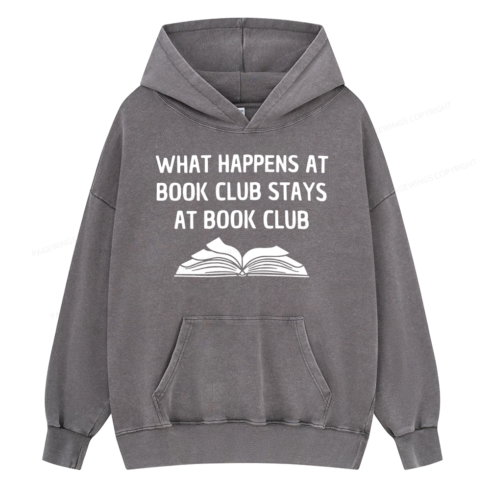 Pagewings What Happens At Book Club Stays At Book Club Unisex Washed Hoodie