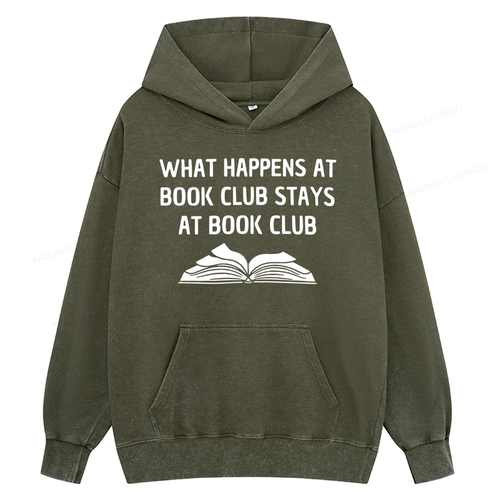 Pagewings What Happens At Book Club Stays At Book Club Unisex Washed Hoodie