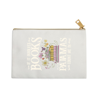 Pagewings If It Involves Books And Pajamas Count Me In  Pouch
