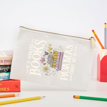Pagewings If It Involves Books And Pajamas Count Me In  Pouch