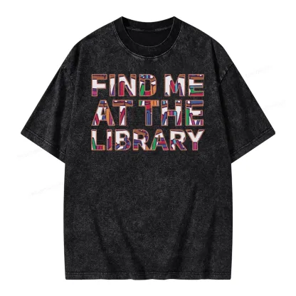 Pagewing Find Me At The Library Unisex Washed T-shirt