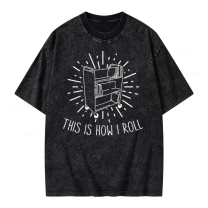 Pagewing This Is How I Roll Unisex Washed T-shirt