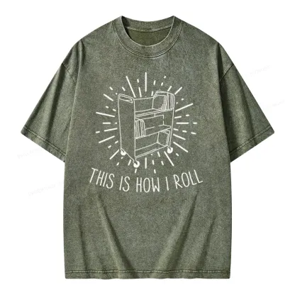 Pagewing This Is How I Roll Unisex Washed T-shirt