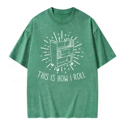 Pagewing This Is How I Roll Unisex Washed T-shirt
