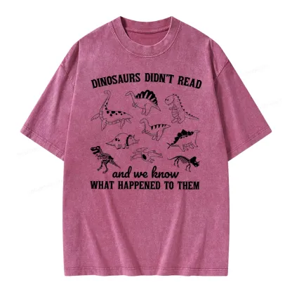 Pagewing We Know What Happened To Dinosaurs Unisex Washed T-shirt