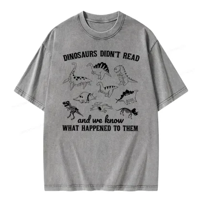 Pagewing We Know What Happened To Dinosaurs Unisex Washed T-shirt