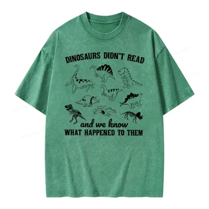 Pagewing We Know What Happened To Dinosaurs Unisex Washed T-shirt