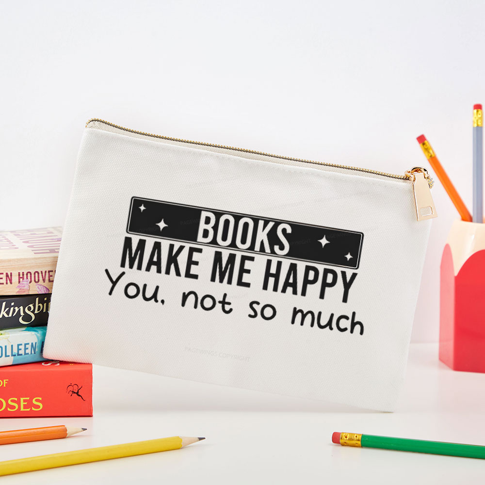 Pagewings Books Make Me Happy You Not So Much Pouch