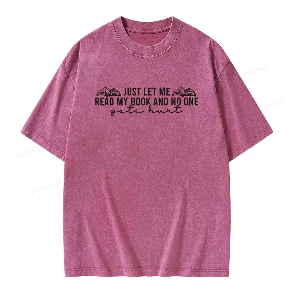 Pagewing Just Let Me Read My Book Unisex Washed T-shirt