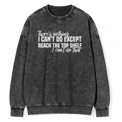 Pagewing I Can't Reach The Top Shelf Unisex Washed Sweatshirt