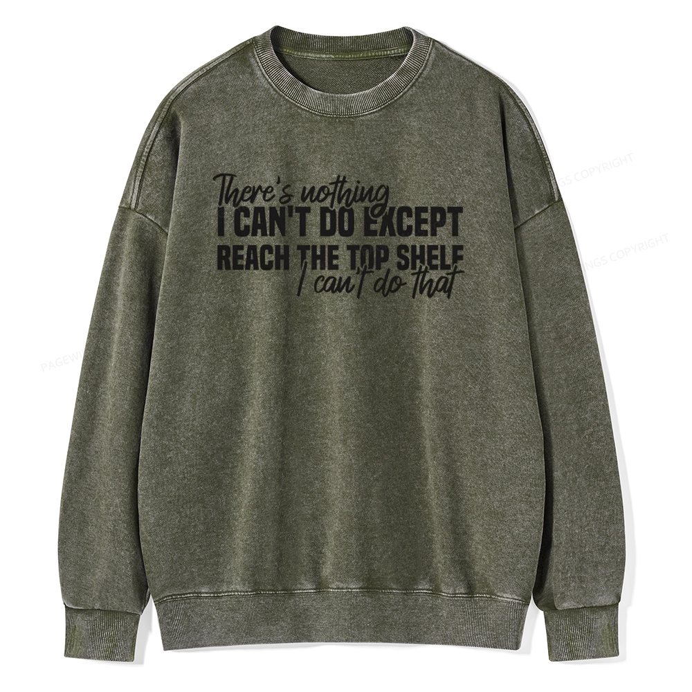 Pagewing I Can't Reach The Top Shelf Unisex Washed Sweatshirt