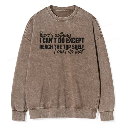 Pagewing I Can't Reach The Top Shelf Unisex Washed Sweatshirt