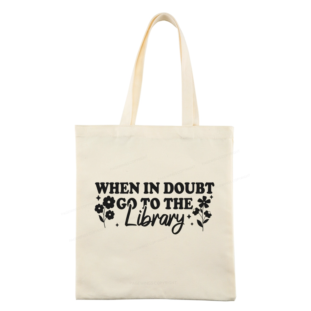 Pagewings When In Doubt Go To The Library Tote Bag