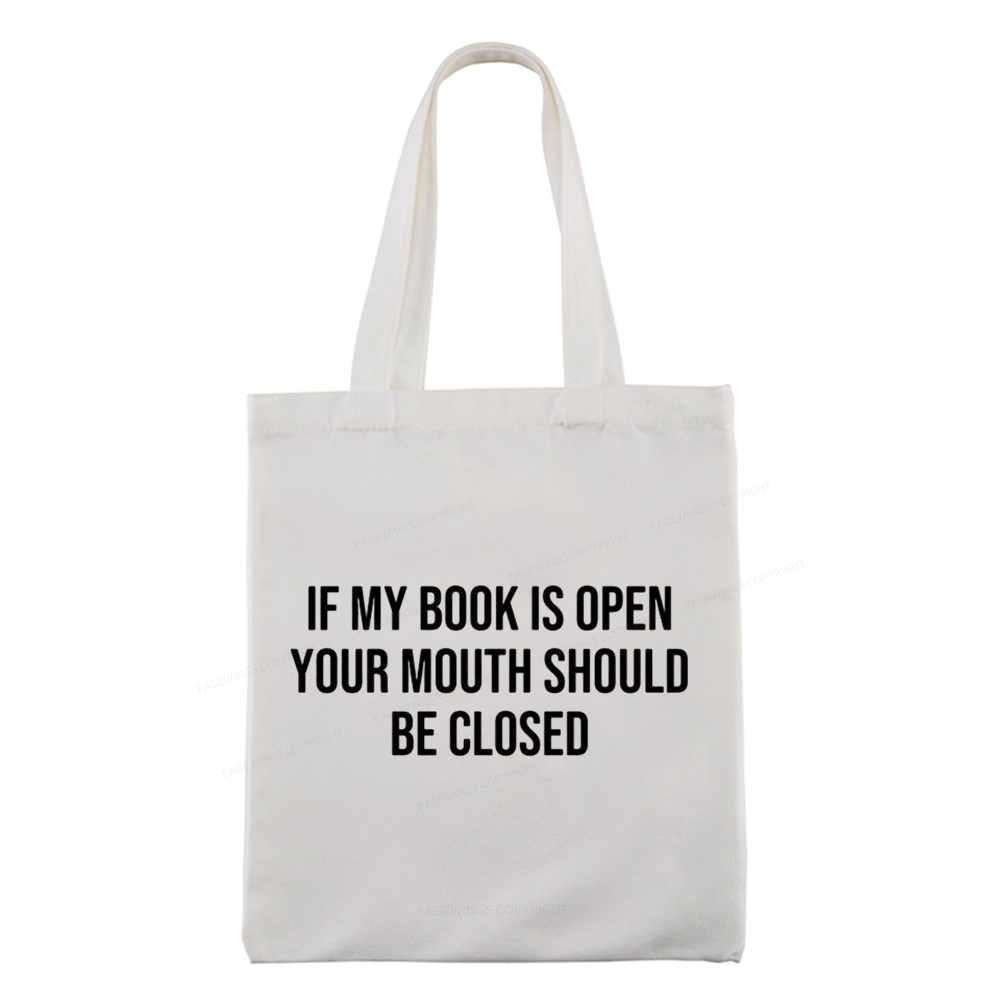 Pagewings Your Mouth Should Be Closed Tote Bag