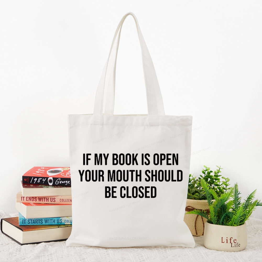 Pagewings Your Mouth Should Be Closed Tote Bag