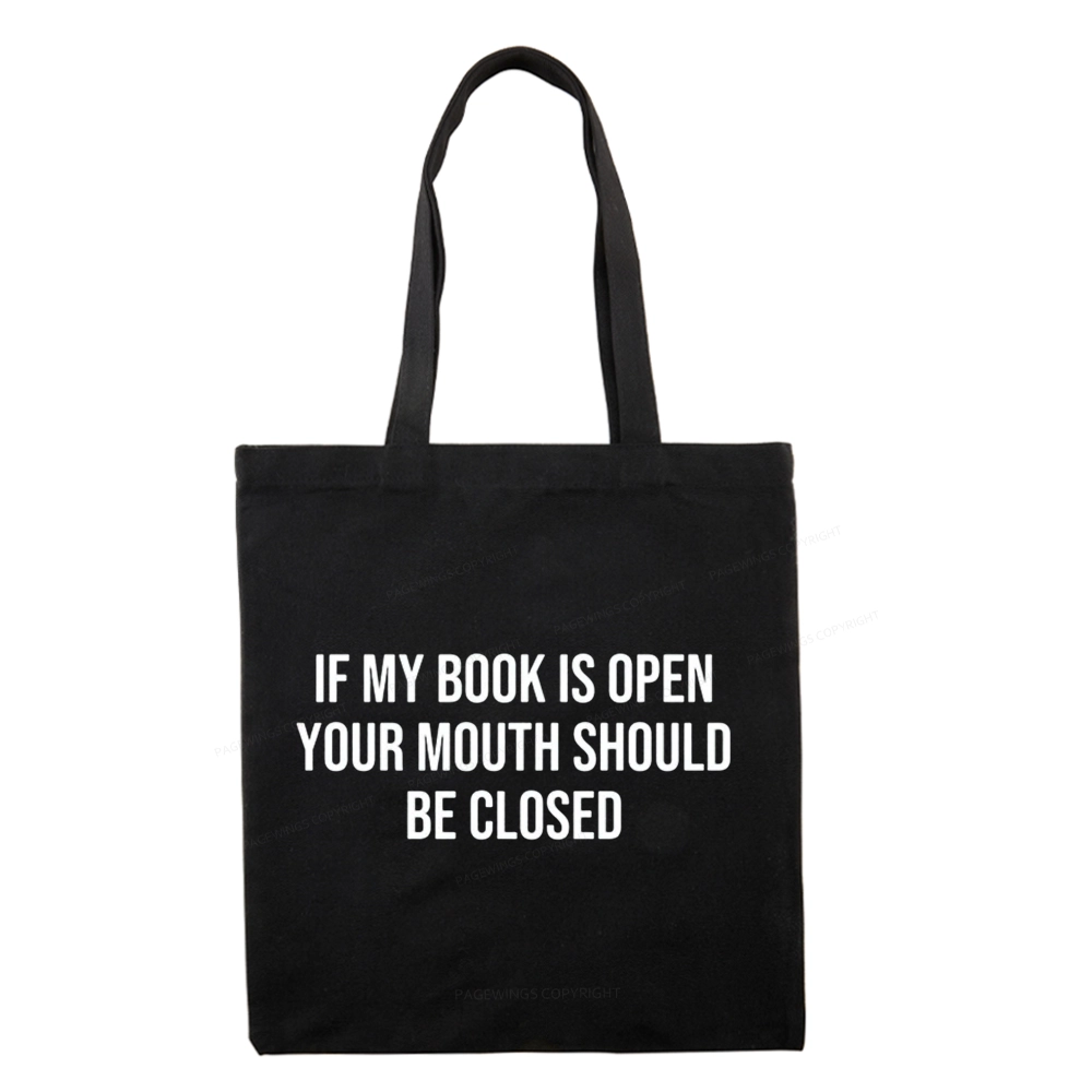 Pagewings Your Mouth Should Be Closed Tote Bag