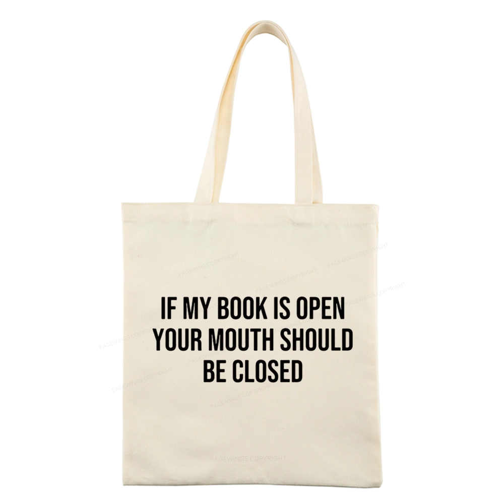 Pagewings Your Mouth Should Be Closed Tote Bag
