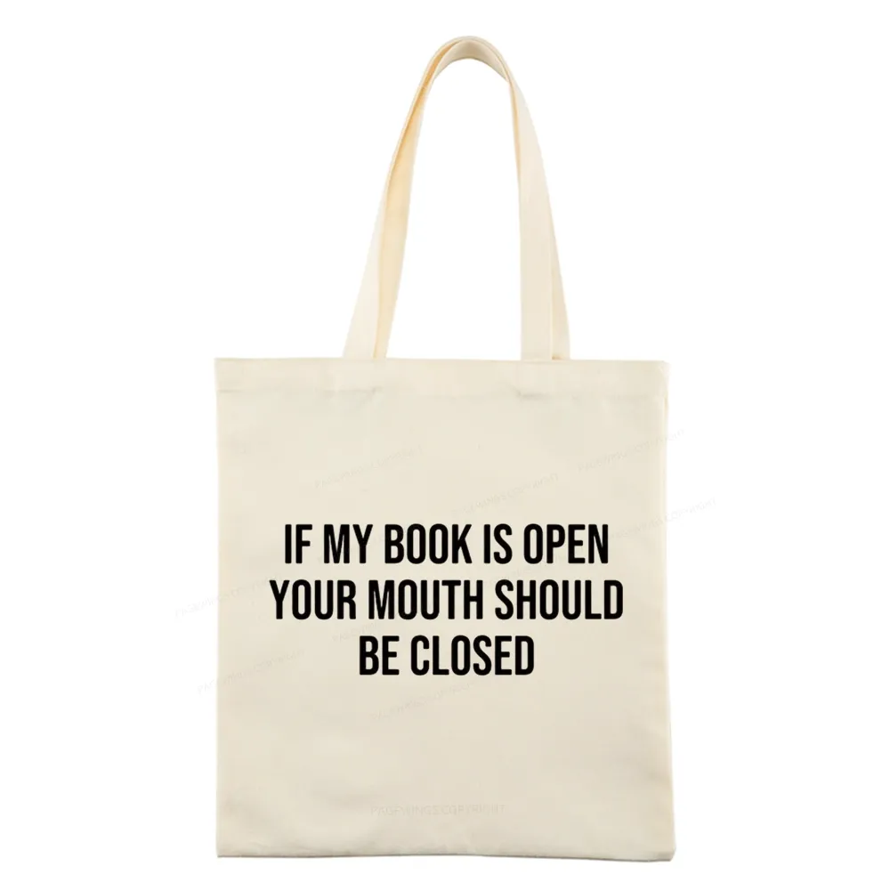 Pagewings Your Mouth Should Be Closed Tote Bag