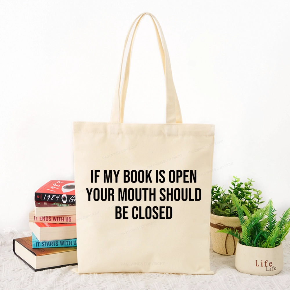 Pagewings Your Mouth Should Be Closed Tote Bag