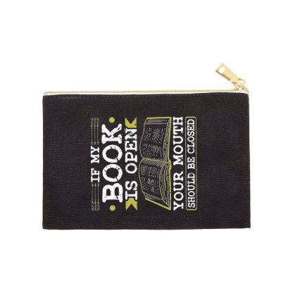 Pagewings If My Book Is Open Your Mouth Should Be Closed Pouch