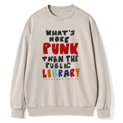 Pagewings What's More Punk Than The Public Library Unisex Washed Sweatshirt