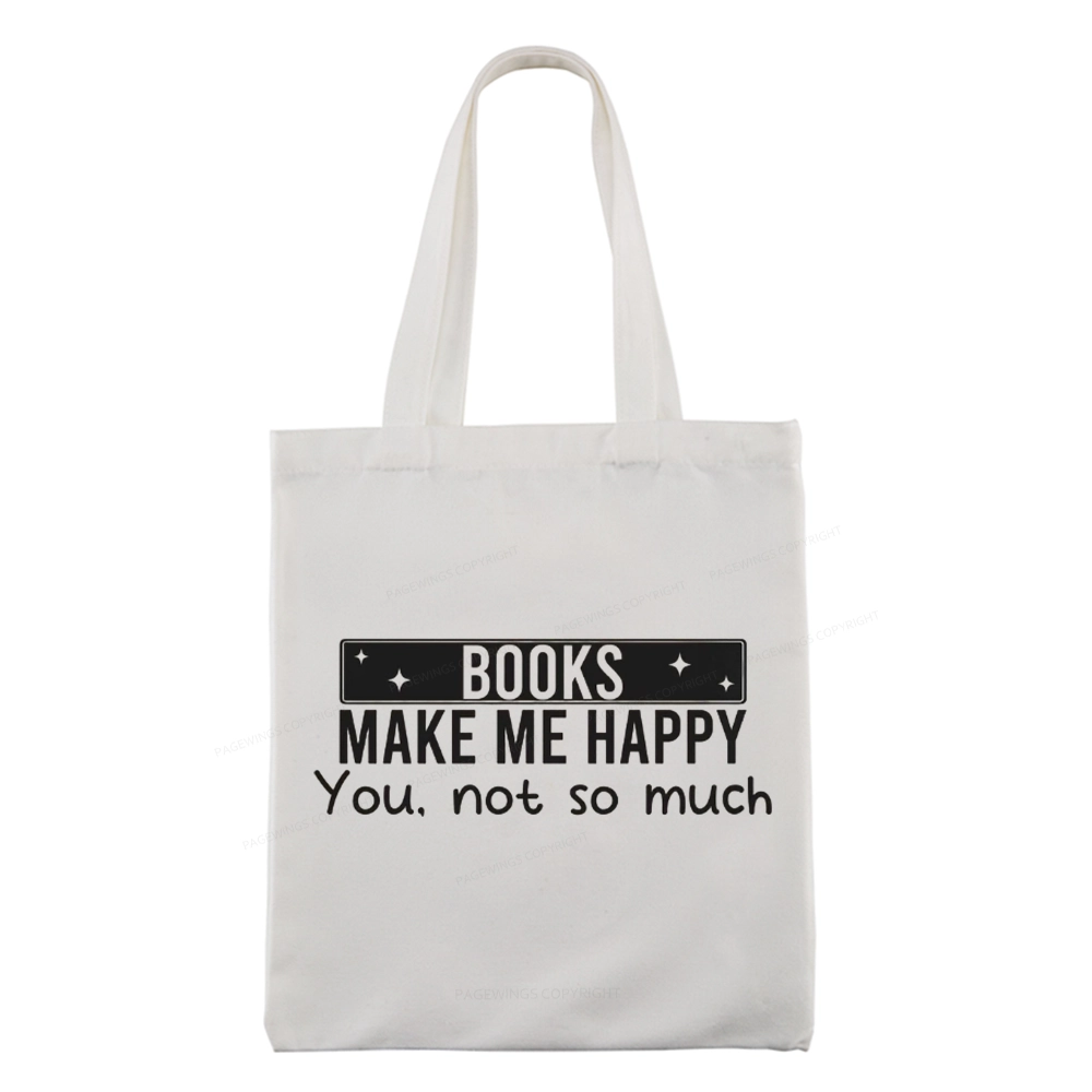 Pagewings Books Make Me Happy You Not So Much Tote Bag