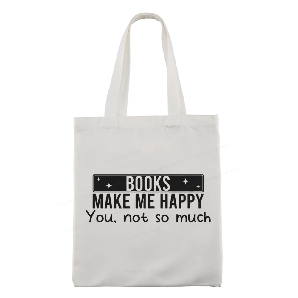 Pagewings Books Make Me Happy You Not So Much Tote Bag